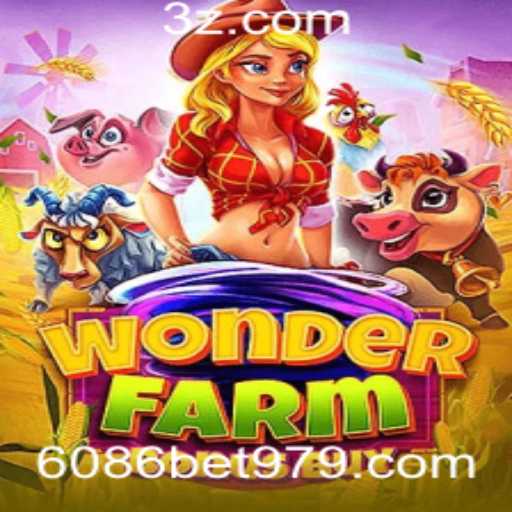 Explorando o Mundo de WonderFarmBonusBuy em 6086bet.com